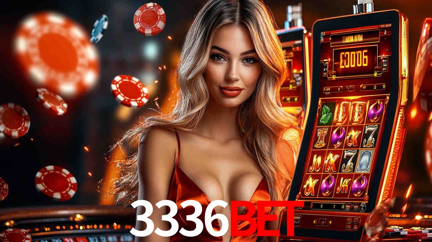 3336bet: Jogos de Caça-Níqueis-Altas Recompensas, Roleta-Velocidade, Blackjack-Desafios Máximos